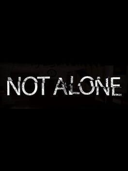 Games like Not Alone
