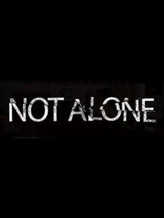 Not Alone Image