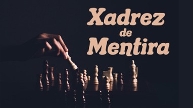 Xadrez de Mentira Image