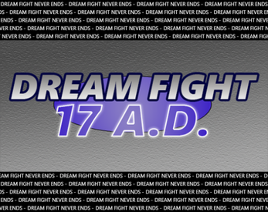 Dream Fight 17 A.D. Image