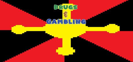 Games like Drugs & Gambling