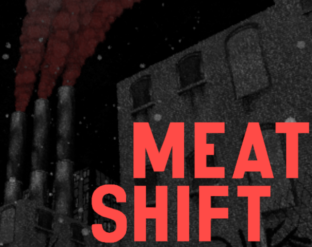 Games like MEAT SHIFT