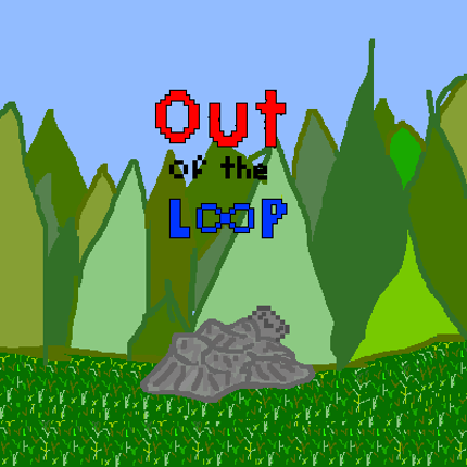 Out of the Loop Image