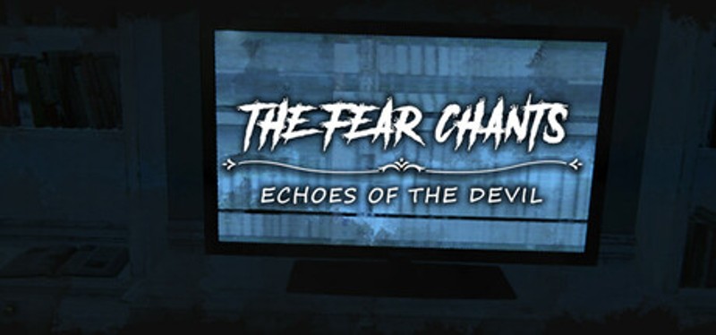 The Fear Chants: Echoes of the Devil Image
