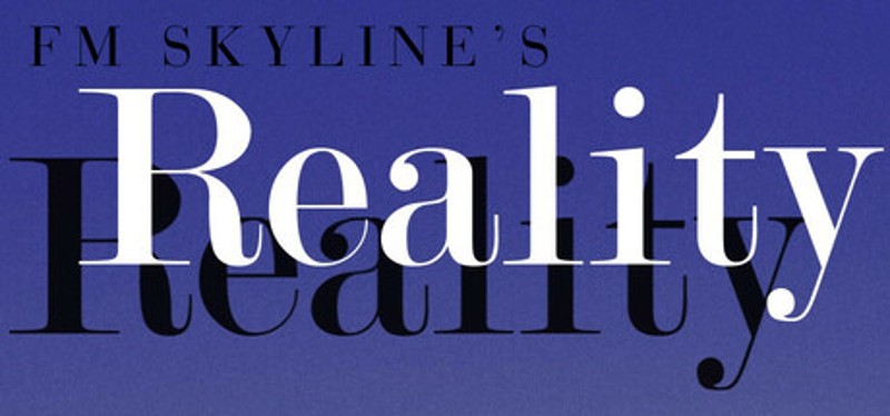 FM Skyline's "Reality" Image