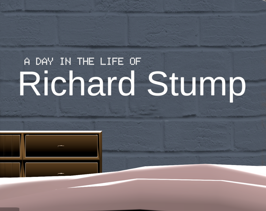 Games like A Day in the Life of Richard Stump