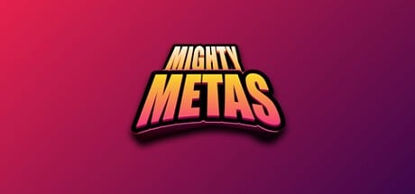 Games like Mighty Metas