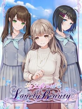 Games like My Life with a Lonely Beauty