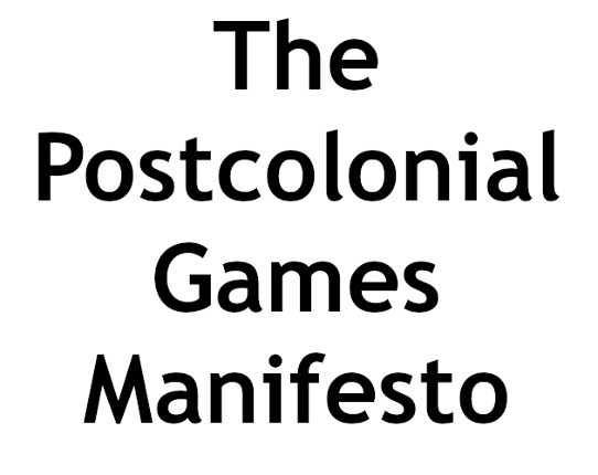 The Postcolonial Games Manifesto Game Cover