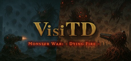 Games like VisiTD - Monster War: Dying Fire -