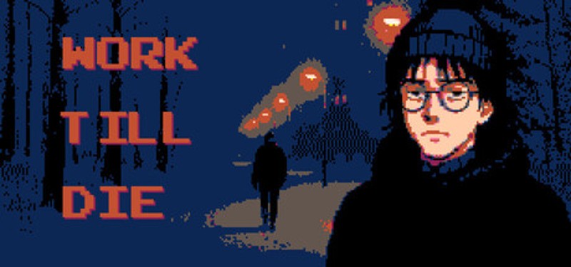 Work Till Die Image