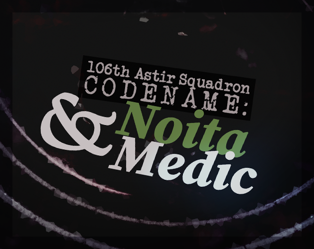 Games like 106th Astir Squadron #1: Noita & Medic