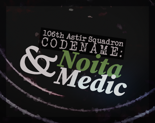 106th Astir Squadron #1: Noita & Medic Game Cover