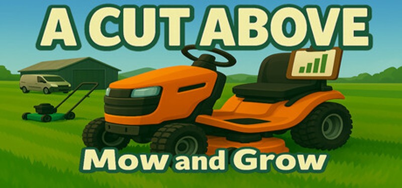 A Cut Above: Mow & Grow Image