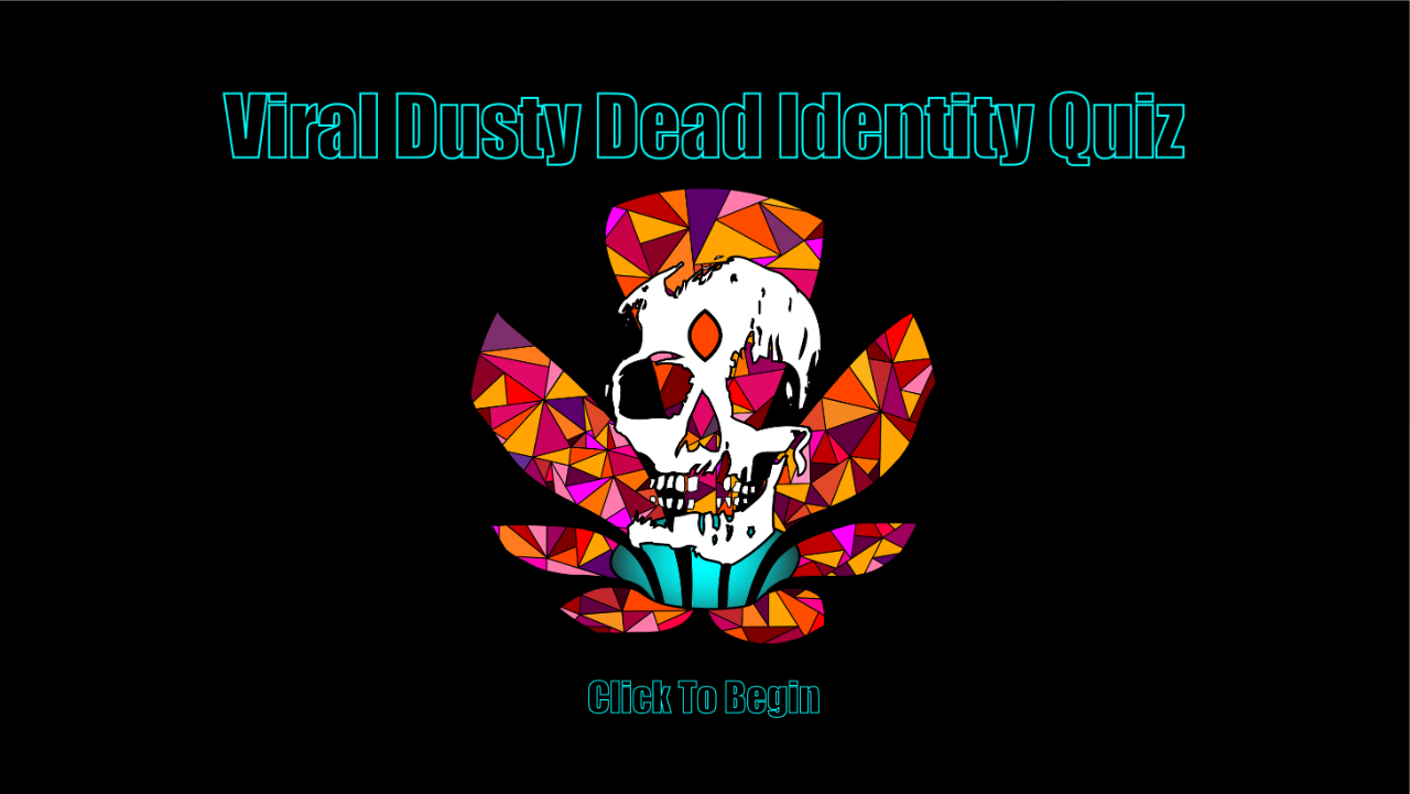 Games like Viral Dusty Dead Identity Quiz