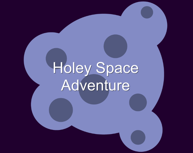 Games like Holey Space Adventure