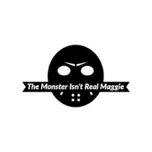 The Monster's Not Real, Maggie Image