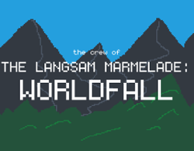 The Langsam Marmelade: Worldfall Image