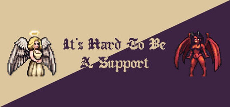 It's Hard To Be A Support Image