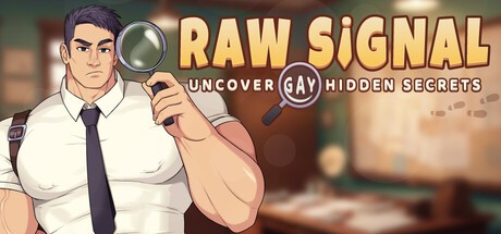 Games like Raw Signal - Uncover Gay Hidden Secrets