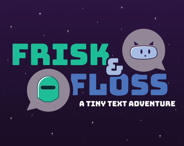 Games like Frisk & Floss