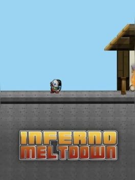 Games like Inferno Meltdown