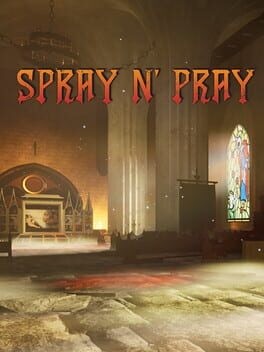 Games like Spray N Pray