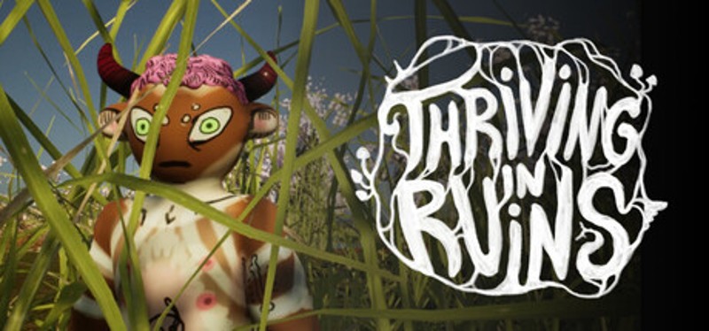 Thriving in Ruins – The End of Humanity is not the End of the World Image