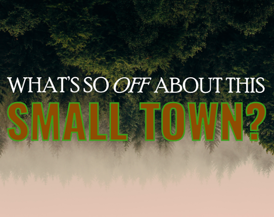 What's So Off About This Small Town? Game Cover