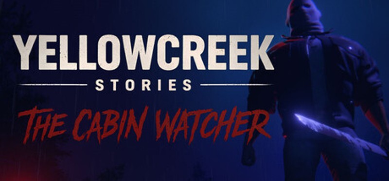 Yellowcreek Stories - The Cabin Watcher Image