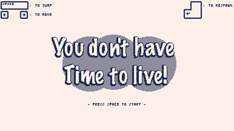 You don't have time to live! - 1bit jam Image