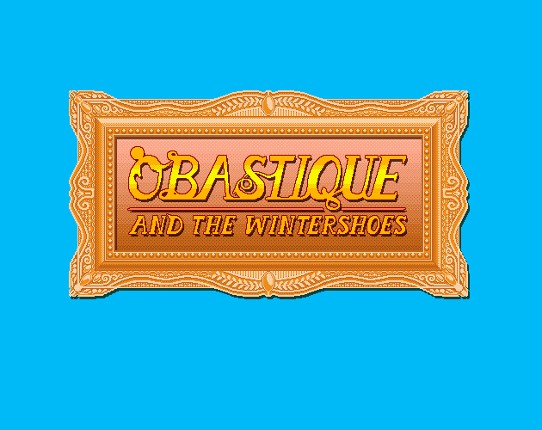 Obastique and the Wintershoes Image