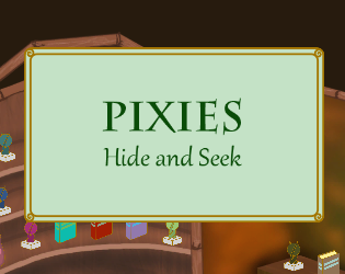 Games like Pixie Hide and Seek