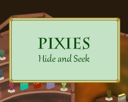 Pixie Hide and Seek Image