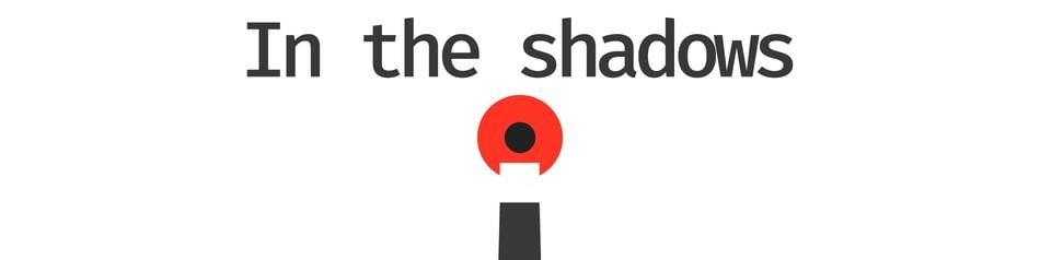 Games like In the shadows