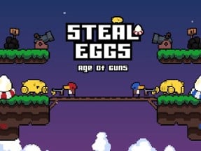 Steal Eggs: Age of Guns Image