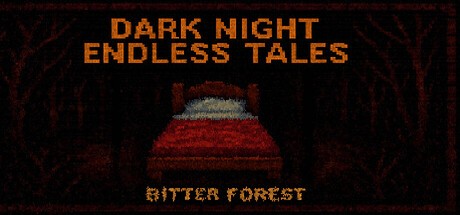 Games like Dark Night Endless Tales : Bitter Forest