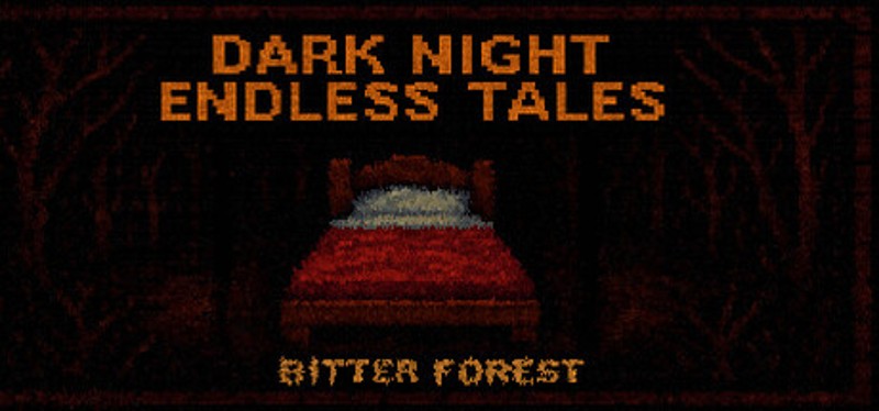 Dark Night Endless Tales : Bitter Forest Image