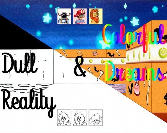 Dull Reality & Colorful Dreams Image