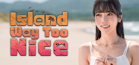 Games like Island Way Too Nice