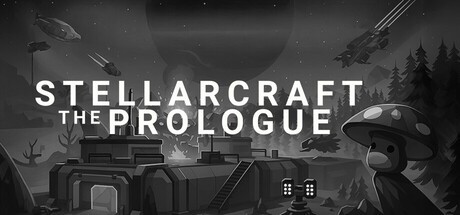 Games like Stellarcraft The Prologue