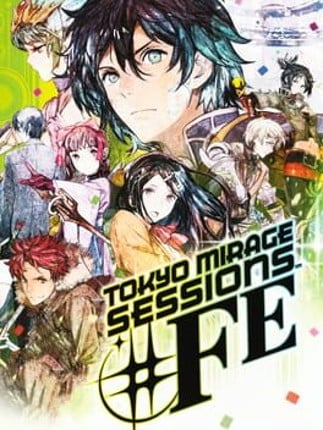 Tokyo Mirage Sessions #FE Image