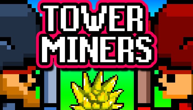 Games like Tower Miners