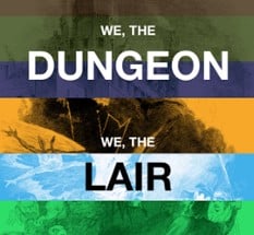 We, The Dungeon/We, The Lair Image