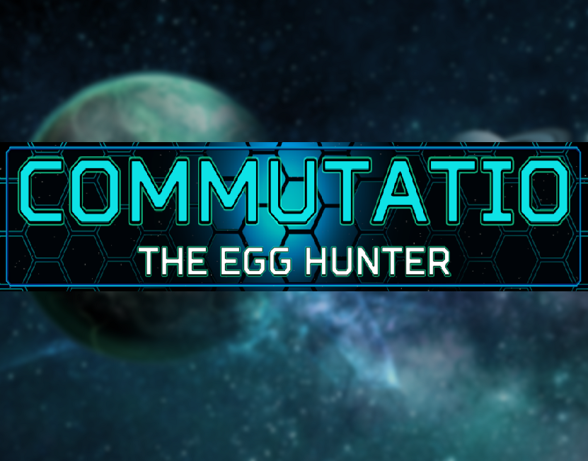 Games like COMMUTATIO-The Egg Hunter