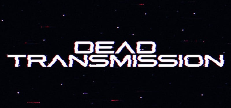 Dead Transmission Image