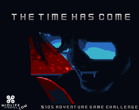 The Time Has Come Image