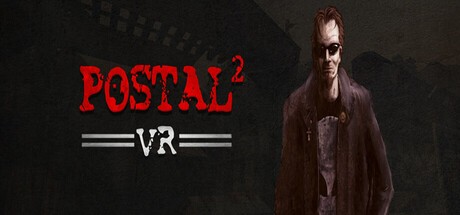 Games like POSTAL 2 VR