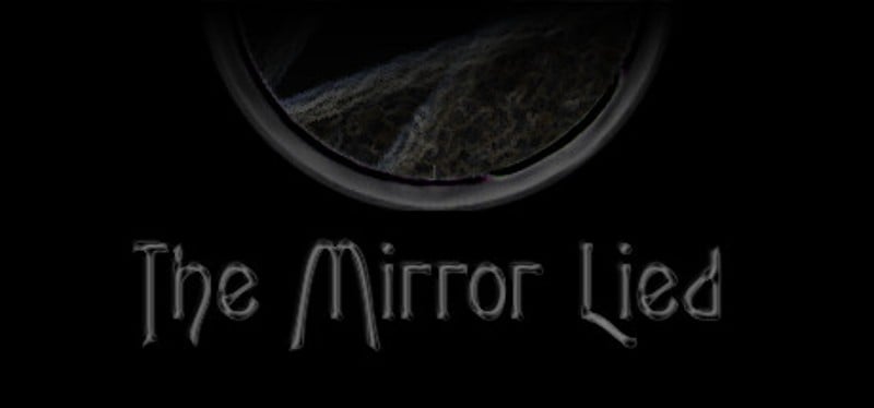 The Mirror Lied Image