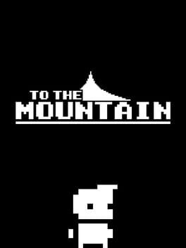 Games like To the Mountain